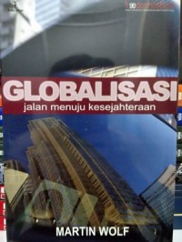 Golbalisasi Jalan Menuju Kesejahteraan