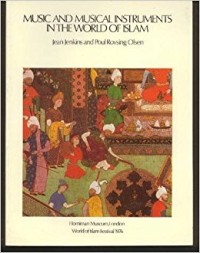 Music And Musical Instruments In The World Of Islam