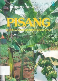 PISANG : Budidaya dan Analisis Usaha Tani