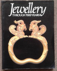 Jewellery: Through 7000 Years
