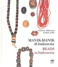 Manik-Manik di Indonesia: Beads in Indonesia