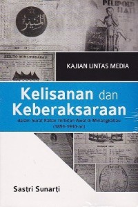 Kelisanan dan Keberaksaraan dalam Surat Kabar Terbitan Awal di Minangkabau (1859-1940-an)