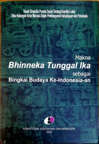 Makna Bhinneka Tunggal Ika sebagai Bingkai Budaya Ke-Indonesia-an