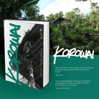 Korowai: Menggapai Tonggak Cakrawala