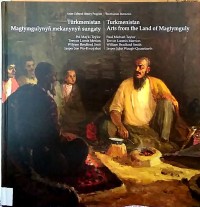 Turkmenistan: Arts from the Land Magtymguly