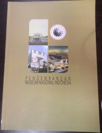 Pengembangan Museum Nasional Indonesia