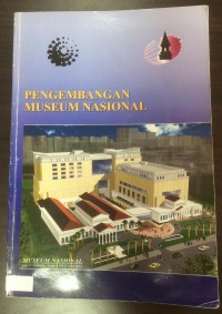 Pengembangan Museum Nasional