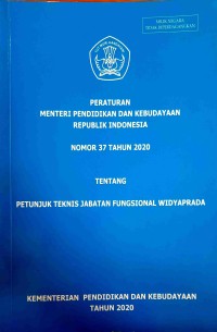 Peraturan Menteri Pendidikan dan Kebudayaan Republik Indonesia Nomor 37 Tahun 2020 Tentang Pentunjuk Teknis Kabatan Fungsional Widyaprada