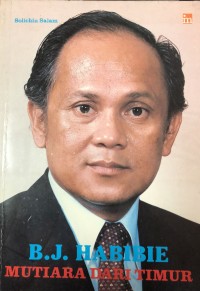 B.J Habibie Mutiara Dari Timur