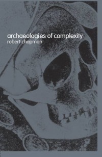 Archaeologies of Complexity