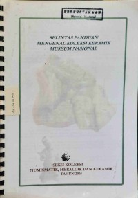Selintas Panduan Mengenal Koleksi Keramik Museum Nasional