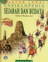 Ensiklopedia Sejarah Dan Budaya 6: Muatan Lokal Kepulauan Nusantara Awal