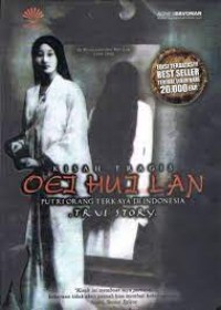 Kisah Tragis Oei Hui Lan: Putri Orang Terkaya di Indonesia