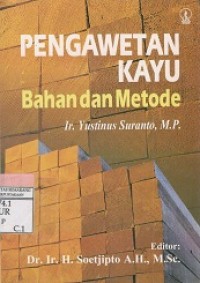 Pengawetan Kayu: Bahan Dan Metode