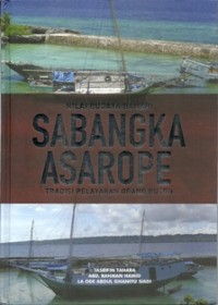 Nilai Budaya Bahari: Sabangka Asarope Tradisi Pelayaran Orang Buton