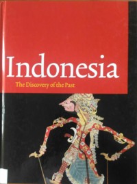 Indonesia: The Discovery of the Past