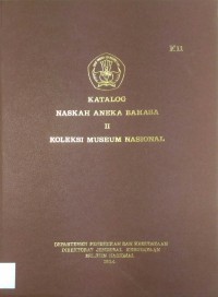 Katalog Naskah Aneka Bahasa II Koleksi Museum Nasional