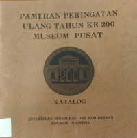 Pameran peringatan Ulang Tahun ke 200 Museum Pusat