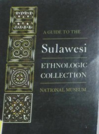 A Guide to The Sulawesi Ethnologic Collection