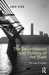 The Securitization and policing of Art Theft: The Case of London