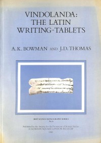 Vindolanda: The Latin Writing-Tablets